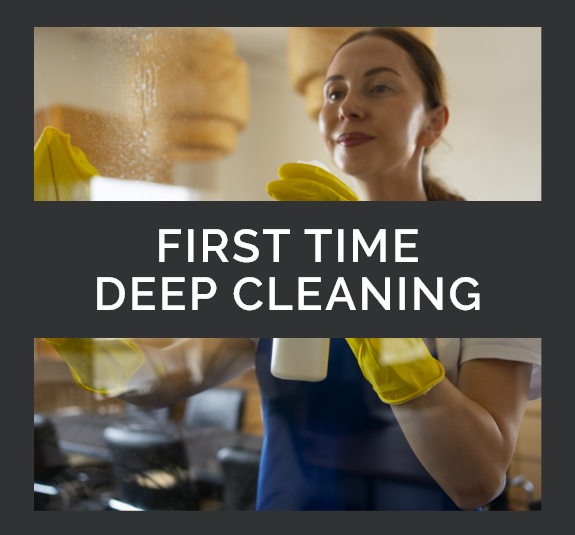 first-clean image First Time Deep Cleaning
